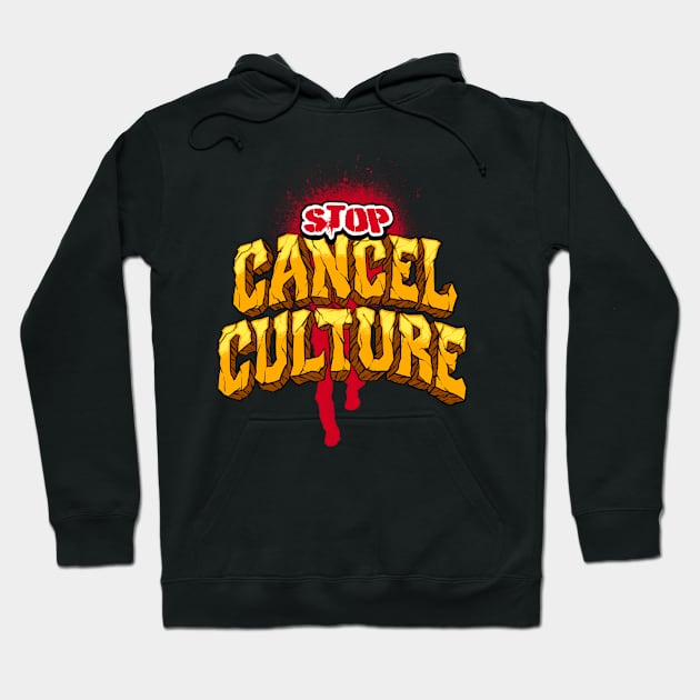 stop cancel culture Hoodie by spoilerinc
